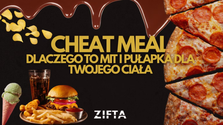 Cheat meal – dlaczego nie ma sensu