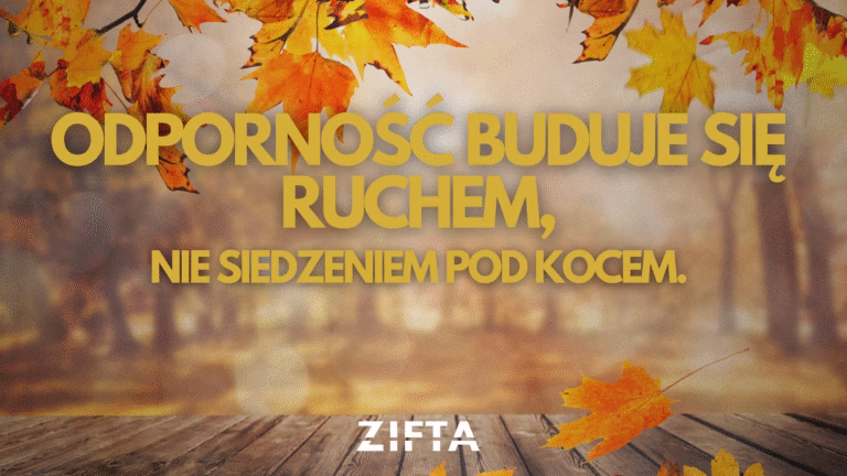 Odporność buduje się ruchem, nie siedzeniem pod kocem